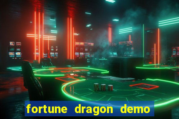 fortune dragon demo ganho certo